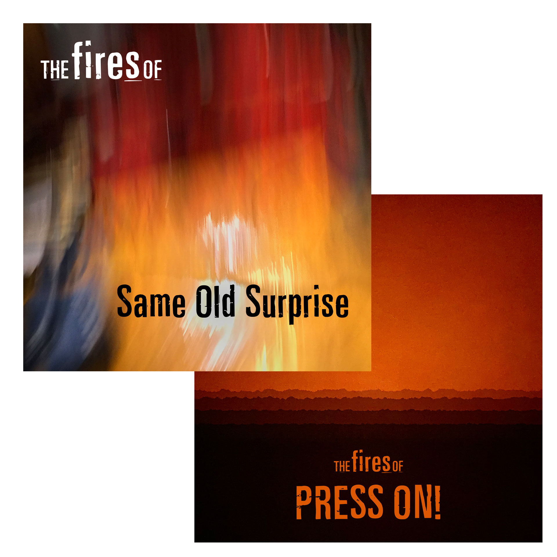 The Fires Of album artwork for Same Old Surprise and Press On!